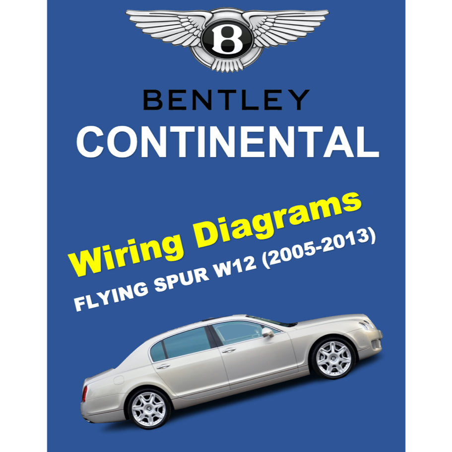 BENTLEY CONTINENTAL FLYING SPUR W12 (2005-2013) ELECTRICAL WIRING DIAGRAMS