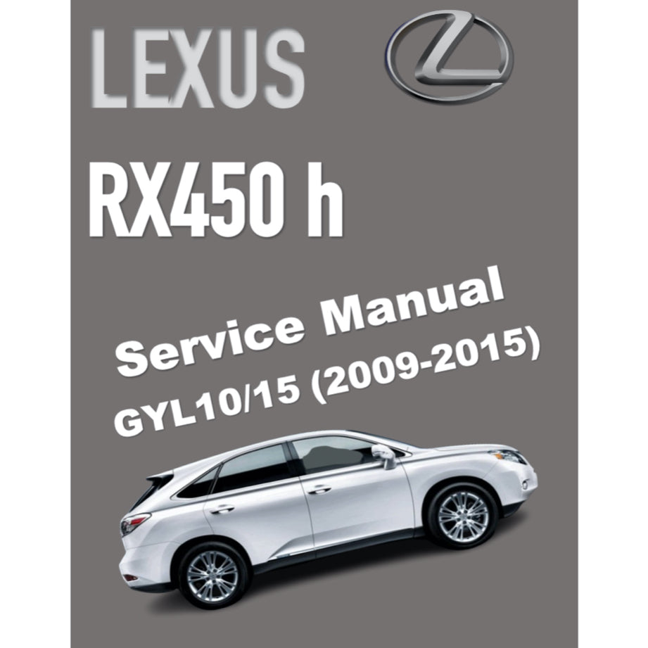 LEXUS RX450h GYL10/15 (2009-2015) SERVICE WORKSHOP MANUAL