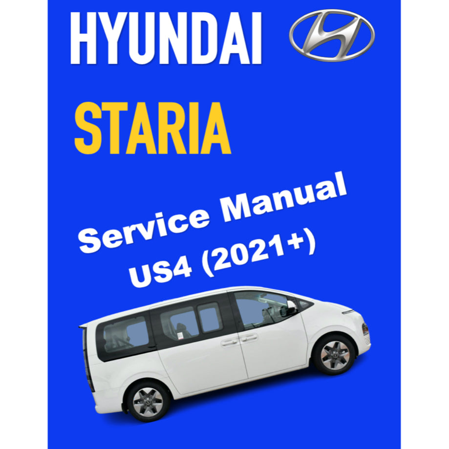 HYUNDAI STARIA US4 (2021+) SERVICE WORKSHOP MANUAL