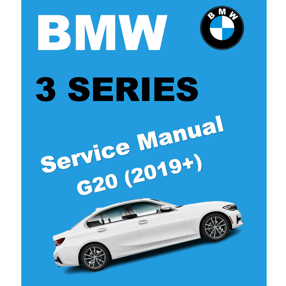 BMW 3 SERIES G20 320i / M340i (2019-2023) SERVICE WORKSHOP MANUAL
