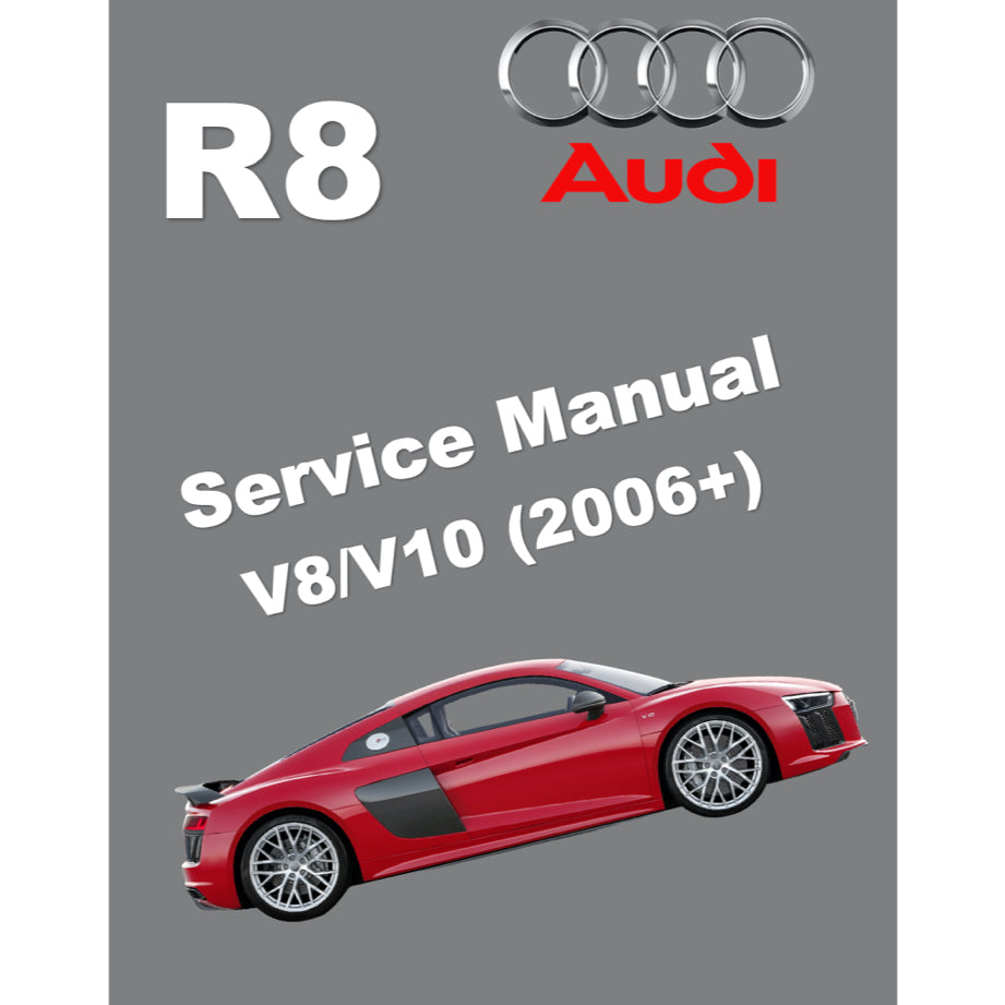 Audi R8 TYPE 42 V8 /4S V10 (2006-2023) SERVICE WORKSHOP MANUAL