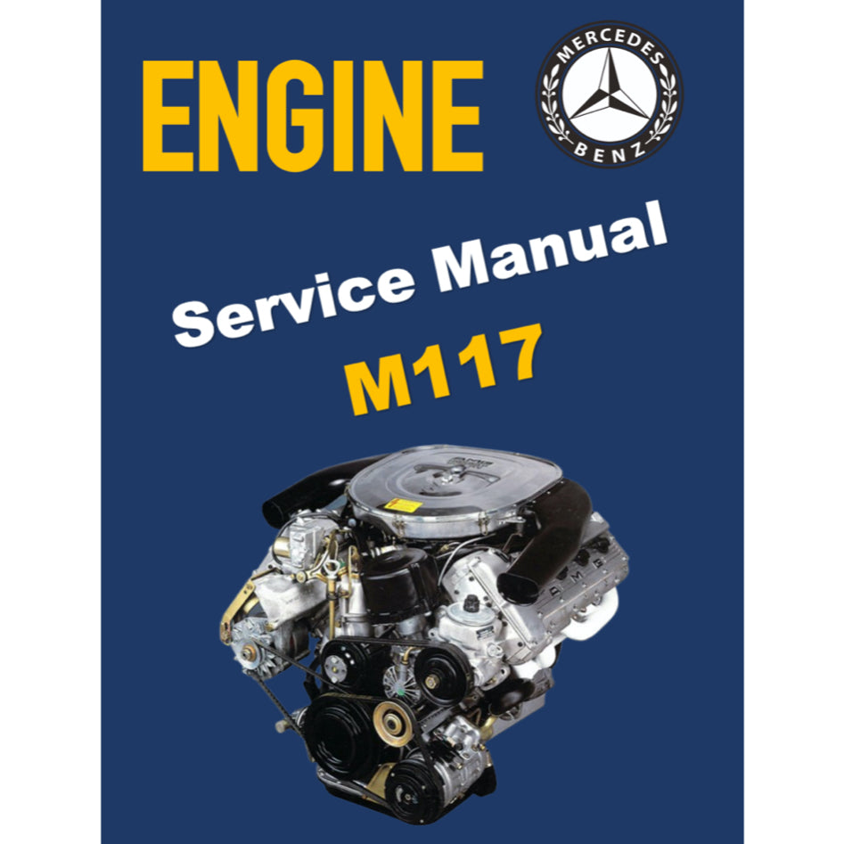 MERCEDES-BENZ ENGINE M117 (1971–1992) SERVICE WORKSHOP MANUAL