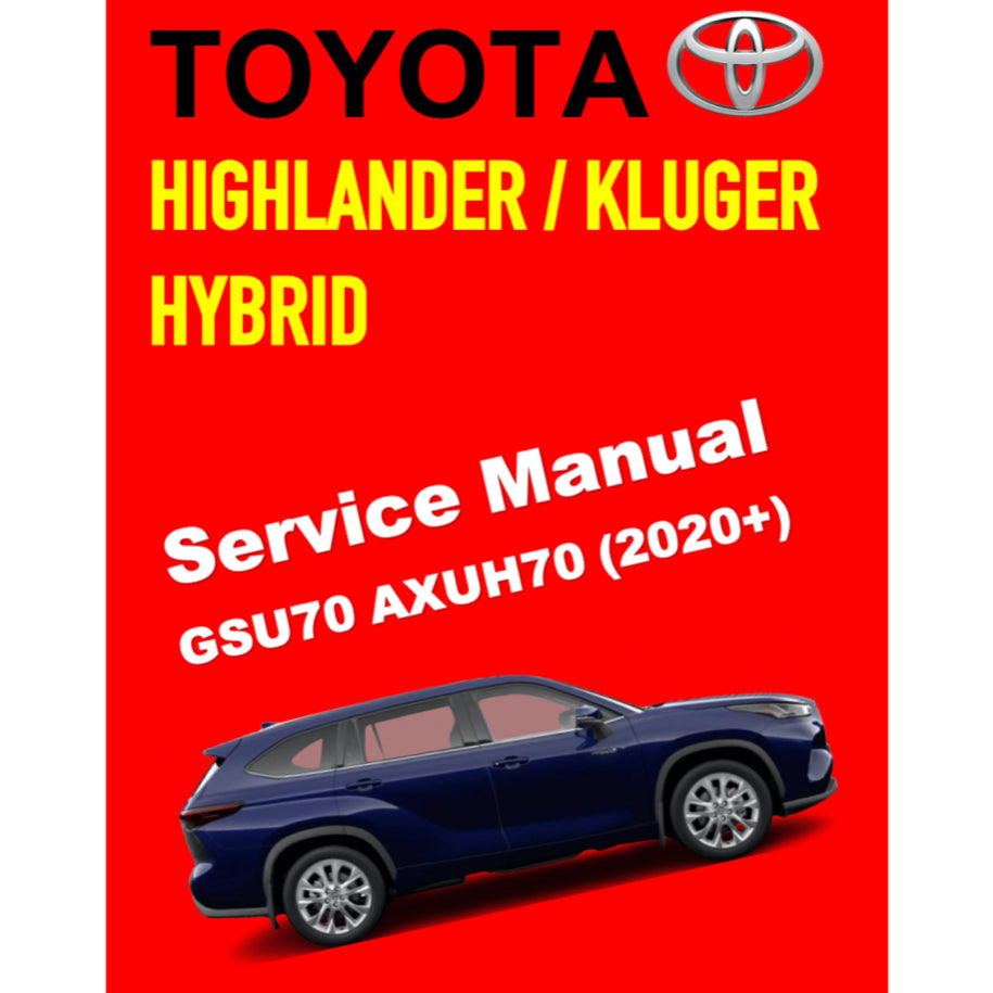 TOYOTA HIGHLANDER / KLUGER HYBRID (2020+) ONLINE SERVICE WORKSHOP MANUAL