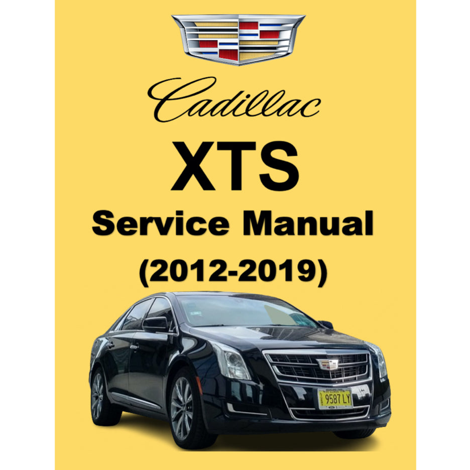 CADILLAC XTS (2012-2019) SERVICE WORKSHOP MANUAL