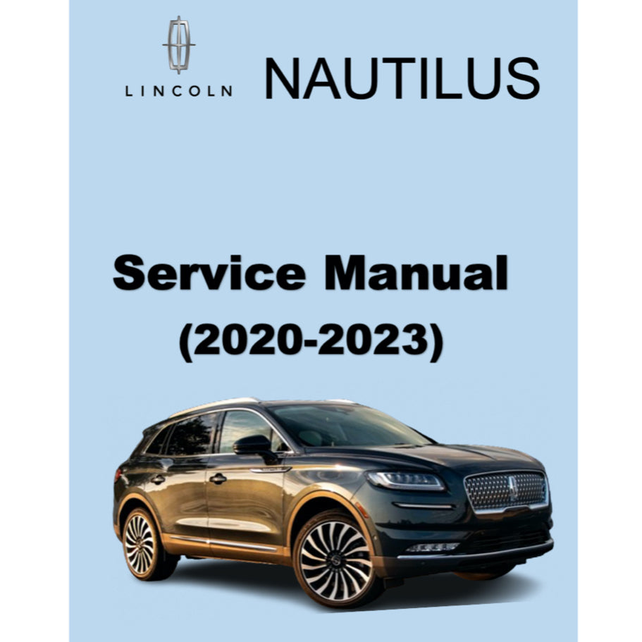 LINCOLN NAUTILUS (2019-2023) SERVICE WORKSHOP MANUAL