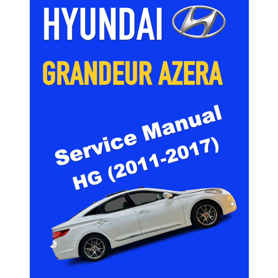 HYUNDAI GRANDEUR AZERA HG (2011-2017) SERVICE WORKSHOP MANUAL - Image 2