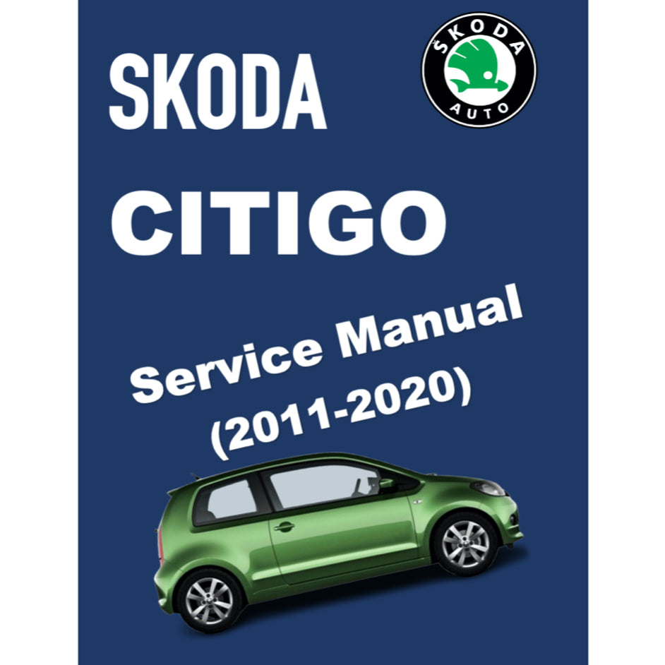 SKODA CITIGO (2011-2020) SERVICE WORKSHOP MANUAL