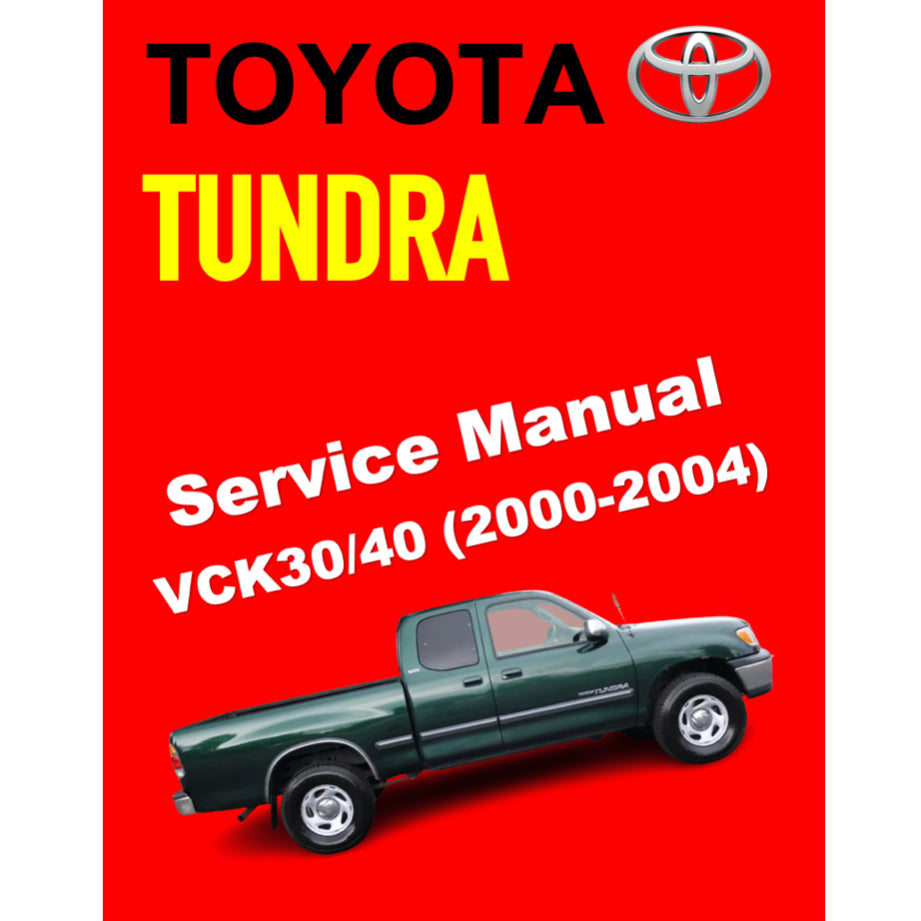 TOYOTA TUNDRA VCK30/40 (2000-2004) SERVICE WORKSHOP MANUAL