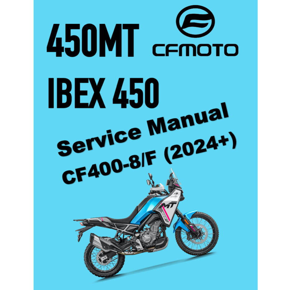 CFMOTO 450MT IBEX 450 (2024+) SERVICE WORKSHOP MANUAL + PARTS CATALOGUE + OWNER'S MANUAL