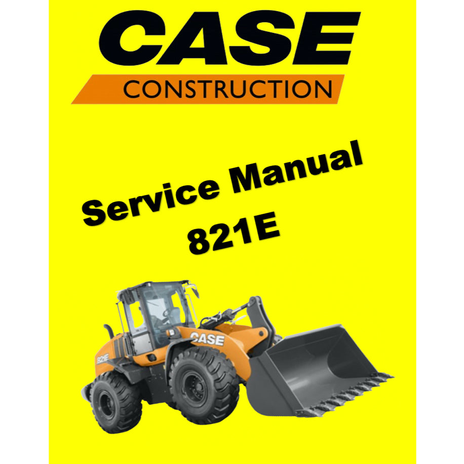 CASE 821E TIER 3 WHEEL LOADER SERVICE WORKSHOP MANUAL