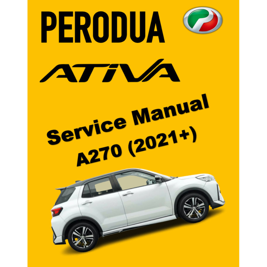 PERODUA ATIVA A270 (2021+) SERVICE WORKSHOP MANUAL