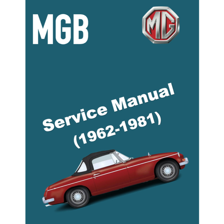 MG MGB (1962-1981) SERVICE WORKSHOP MANUAL