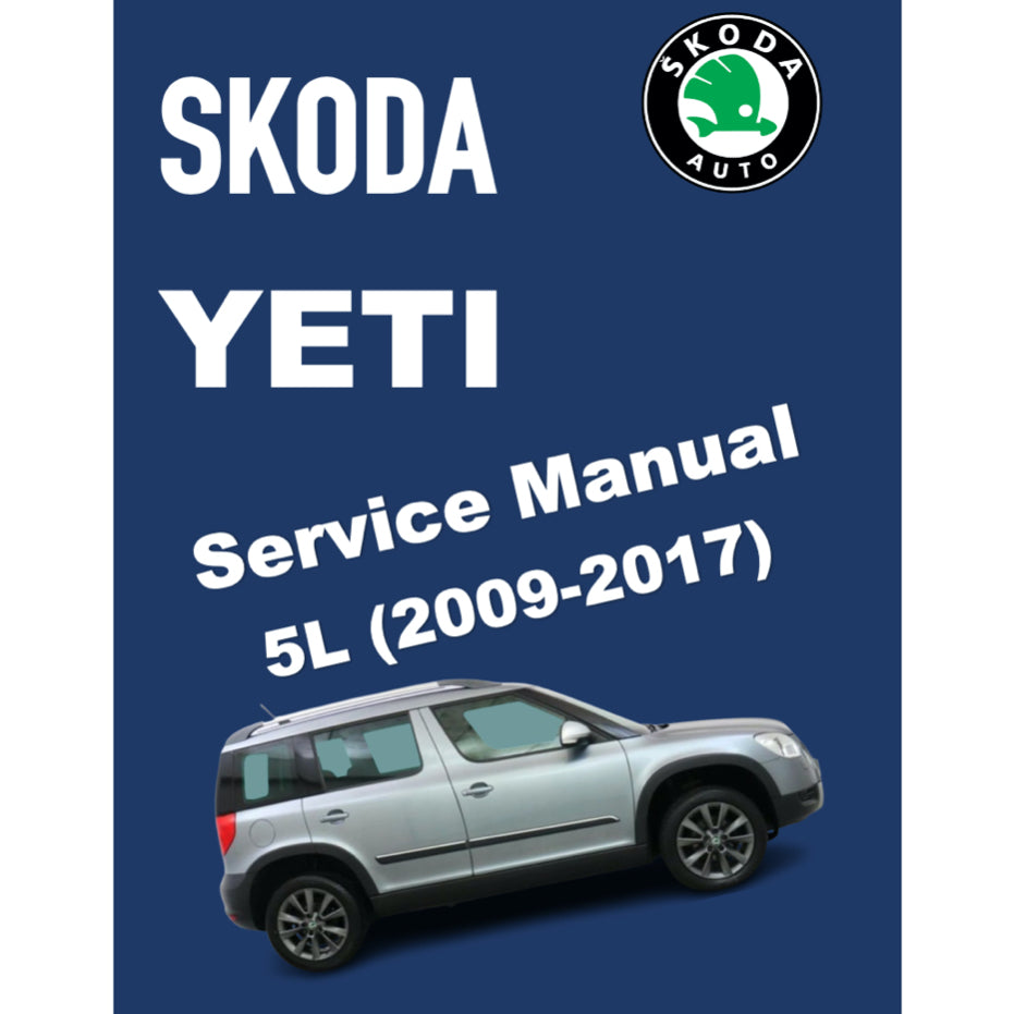 SKODA YETI 5L (2009-2017) SERVICE WORKSHOP MANUAL