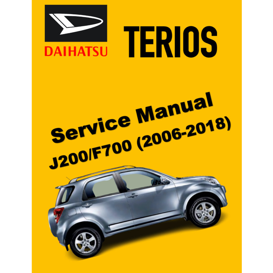 DAIHATSU TERIOS J200/F700 (2006-2018) SERVICE WORKSHOP MANUAL