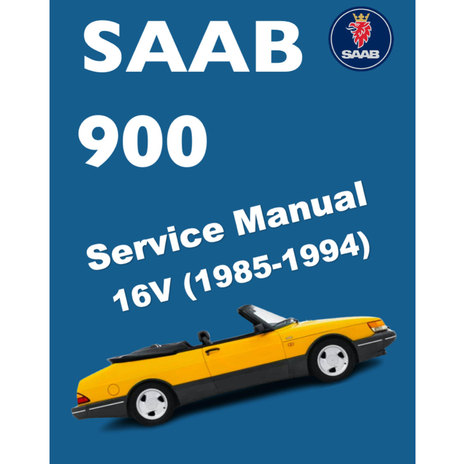 SAAB 900 16V (1985-1994) SERVICE WORKSHOP MANUAL