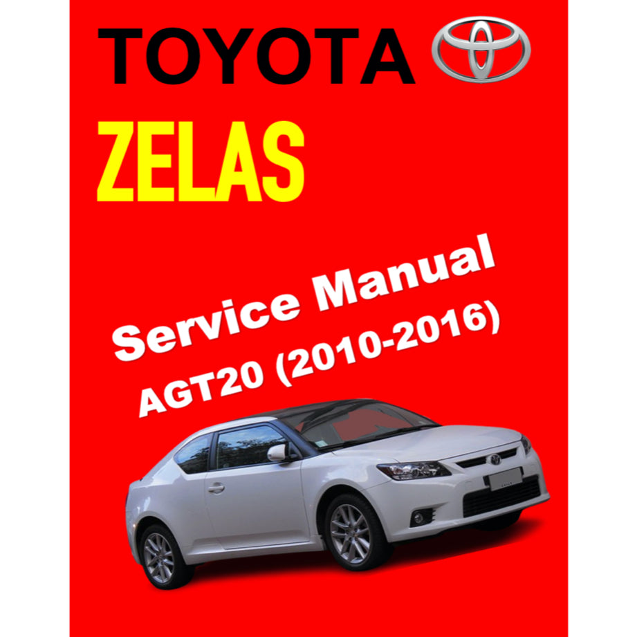 TOYOTA ZELAS AGT20 (2010-2016) ONLINE SERVICE WORKSHOP MANUAL