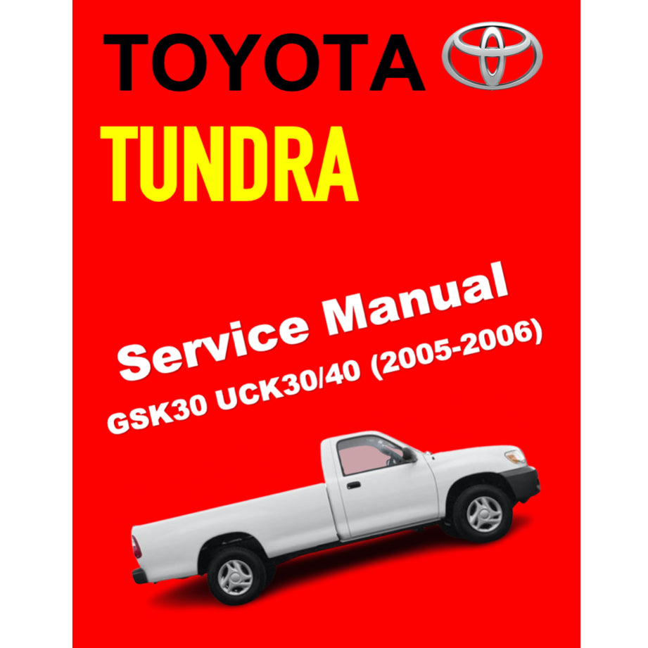 TOYOTA TUNDRA GSK30/UCK30/40 (2005-2006) SERVICE WORKSHOP MANUAL