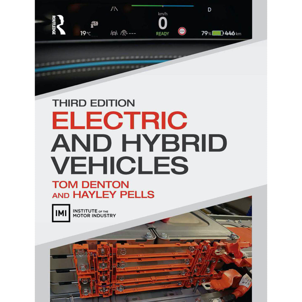 ELECTRIC AND HYBRID VEHICLES - 3rd Edition, Tom Denton & Hayley Pells (2024)
