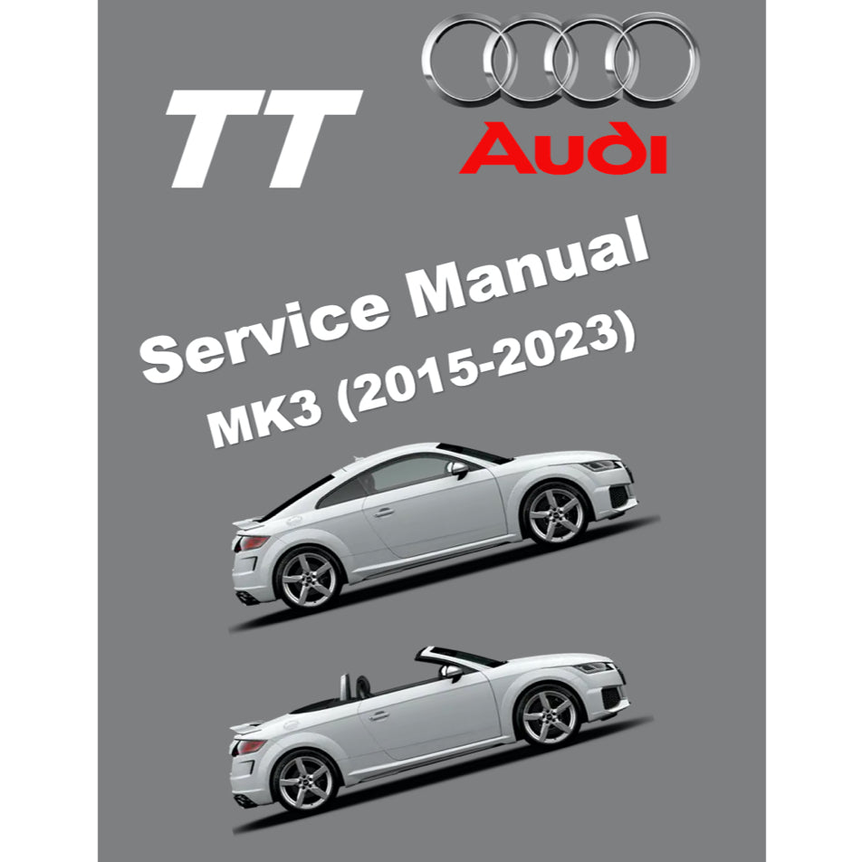 AUDI TT MK3 (2015-2023) SERVICE WORKSHOP MANUAL