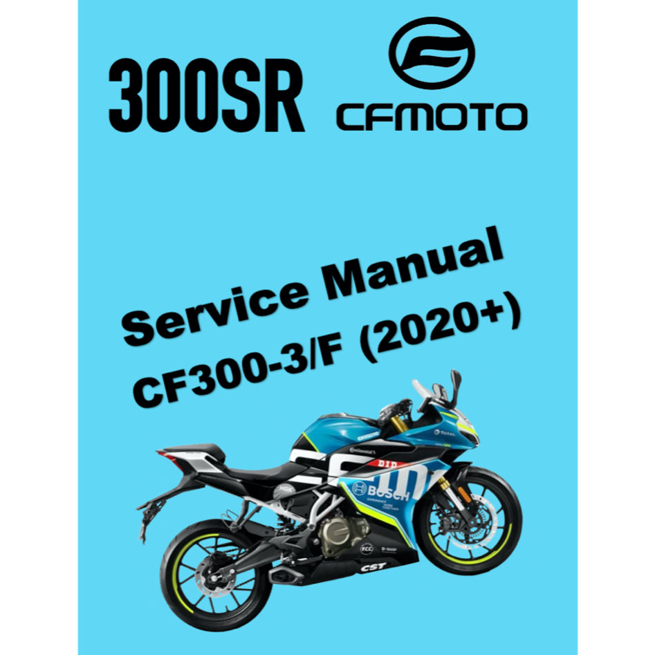 CFMOTO 300SR (2020+) SERVICE WORKSHOP MANUAL + PARTS CATALOGUE+OWNER'S MANUAL