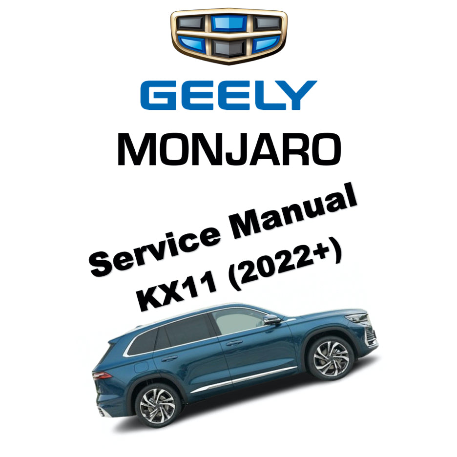 GEELY XINGYUE L / MONJAR0 KX11 (2022+) SERVICE WORKSHOP MANUAL