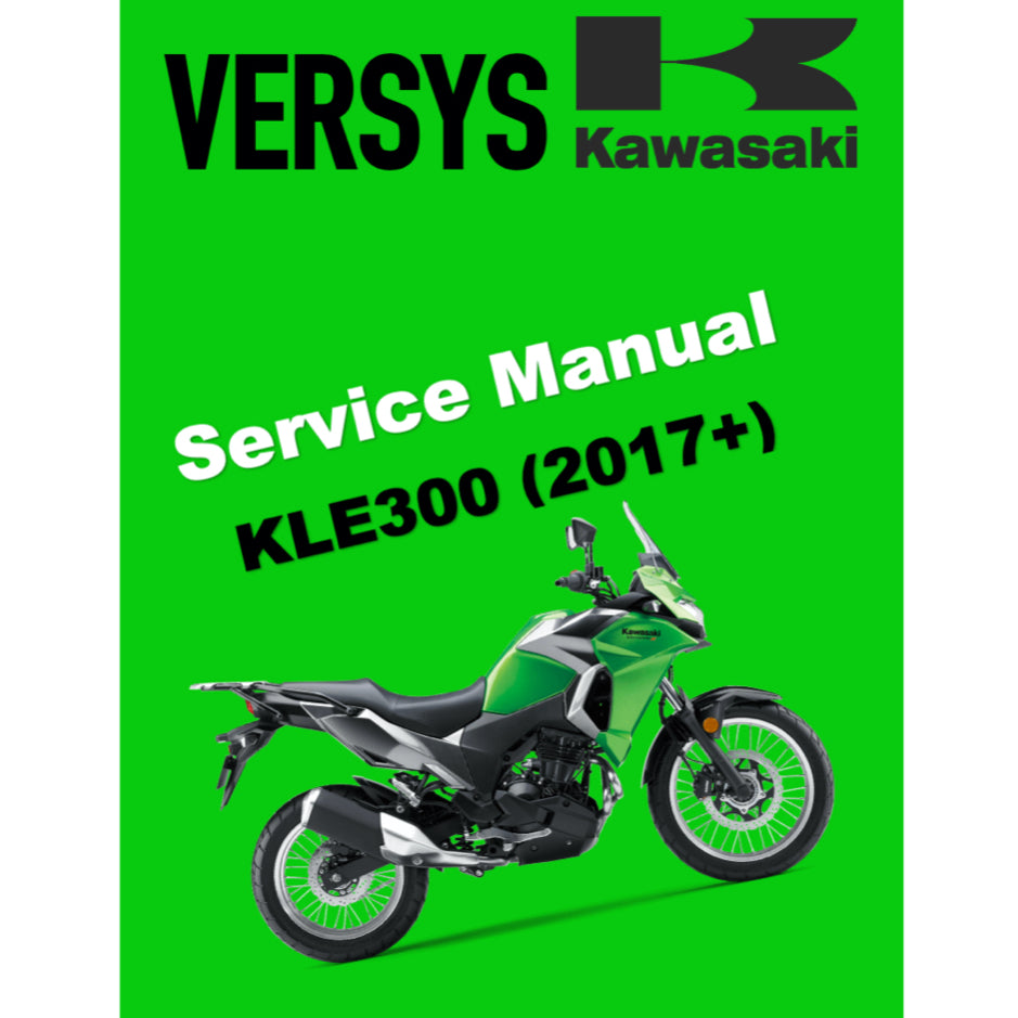 KAWASAKI VERSYS-X KLE300 ABS (2017-2022) SERVICE WORKSHOP MANUAL + PARTS CATALOGUE + OWNER'S MANUAL