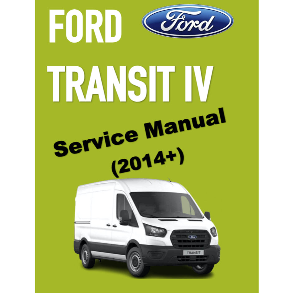 FORD TRANSIT IV (2014+) SERVICE WORKSHOP MANUAL