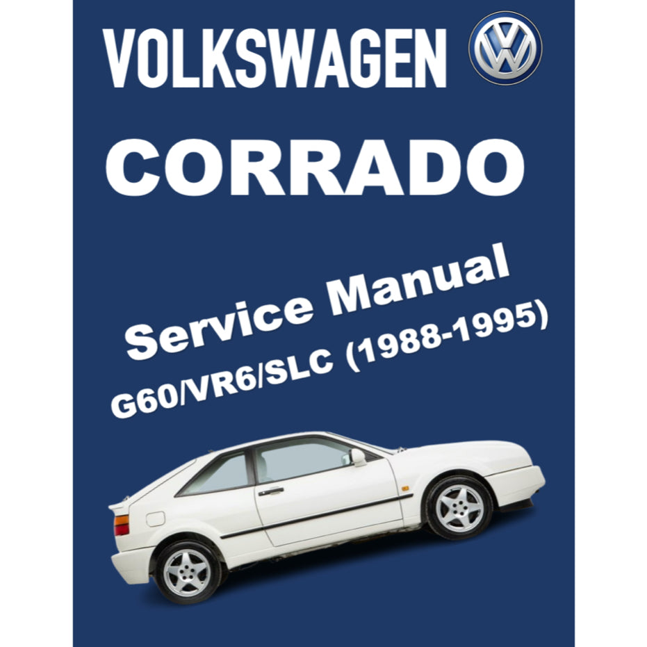 VW CORRADO G60/VR6/SLC (1988-1995) SERVICE WORKSHOP MANUAL