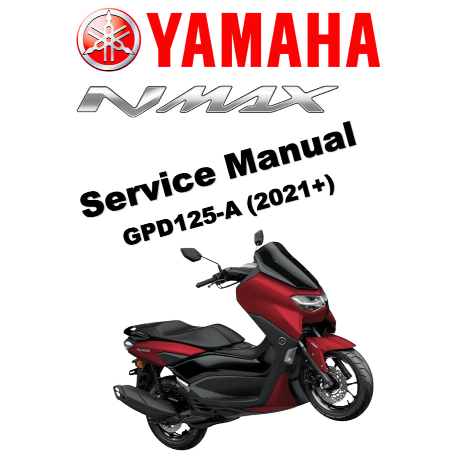 N-MAX YAMAHA NMAX GPD125 (2021+) SERVICE WORKSHOP MANUAL + OWNER'S MANUAL