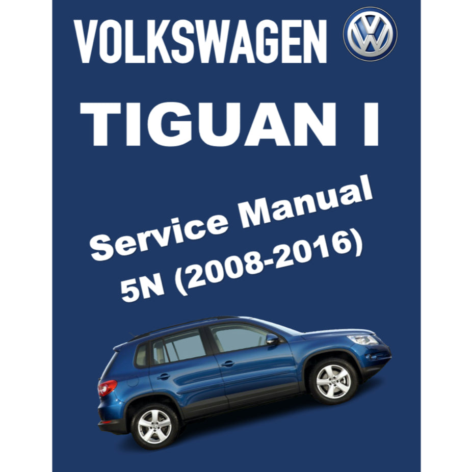 VW TIGUAN I 5N (2008-2016) SERVICE WORKSHOP MANUAL