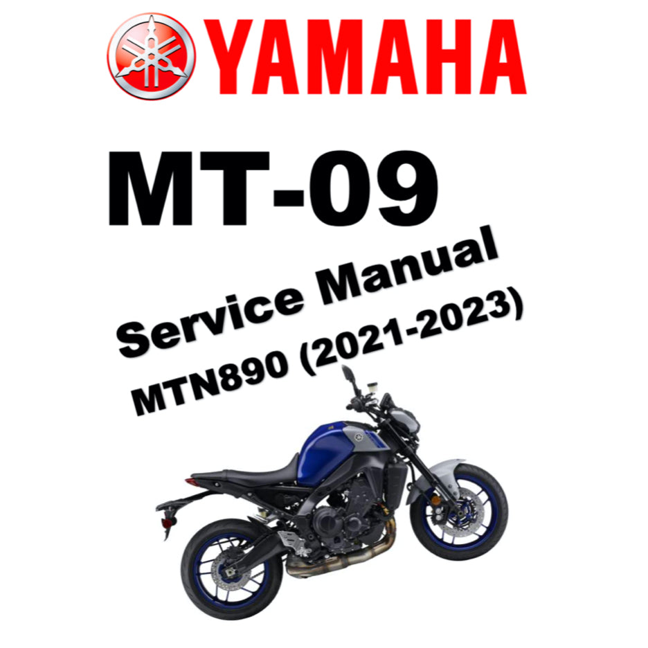 YAMAHA MT-09 MT09 (2021-2023) SERVICE WORKSHOP MANUAL + PARTS CATALOGUE+ OWNER'S MANUAL
