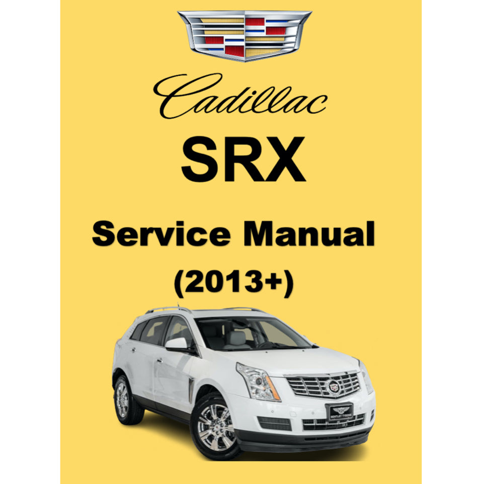 CADILLAC SRX (2013+) SERVICE WORKSHOP MANUAL