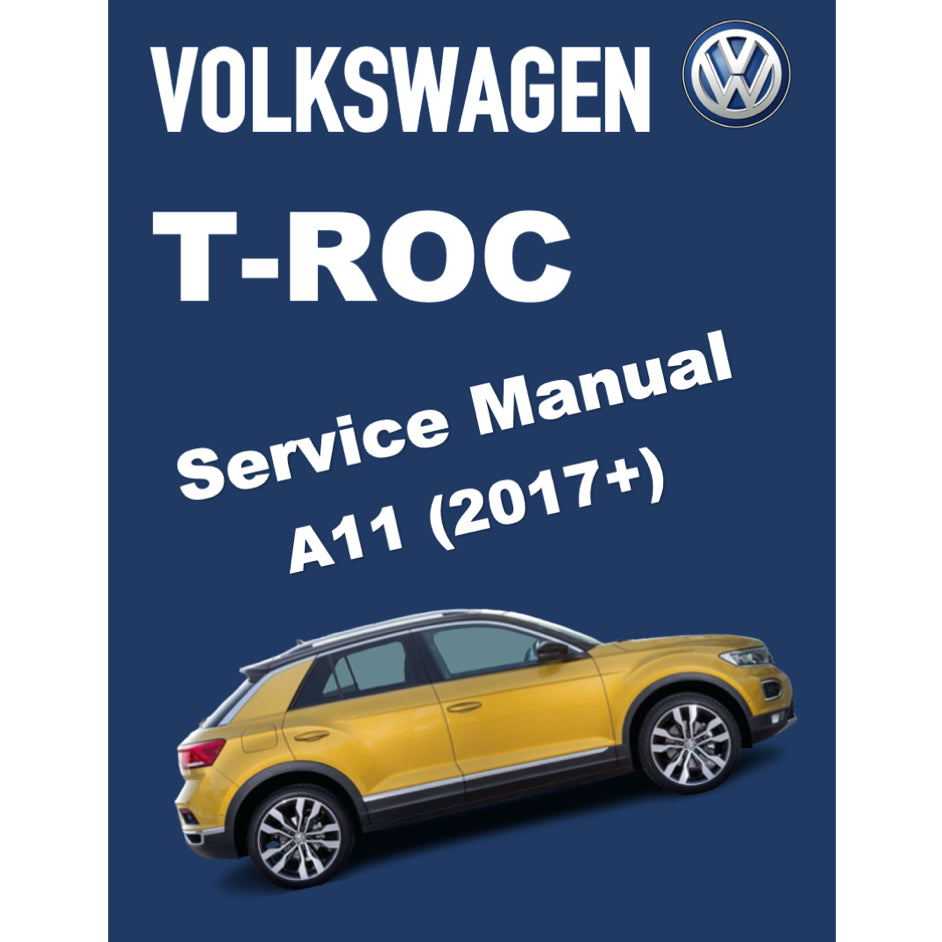 VW T-ROC A11 (2017+) SERVICE WORKSHOP MANUAL