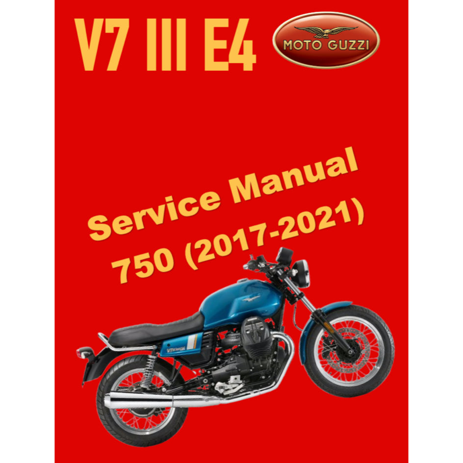 MOTO GUZZI V7 III E4 (2017-2021) SERVICE WORKSHOP MANUAL + PARTS CATALOGUE + OWNER'S MANUAL
