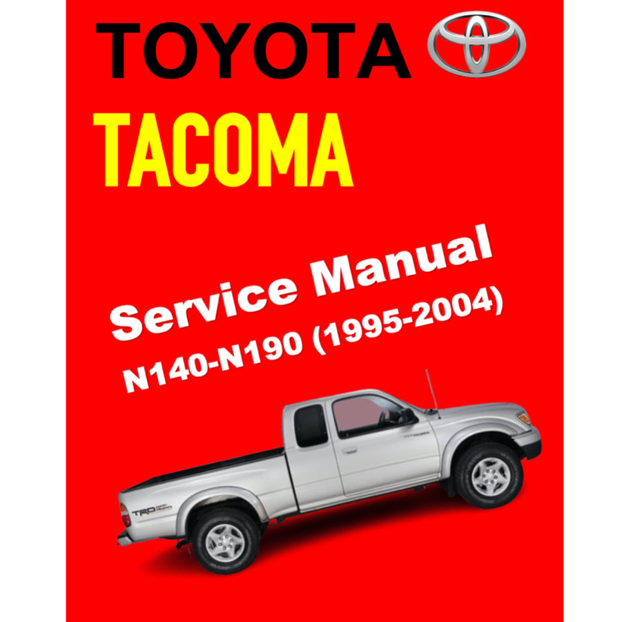 TOYOTA TACOMA N140-N190 (1995-2004) SERVICE WORKSHOP MANUAL