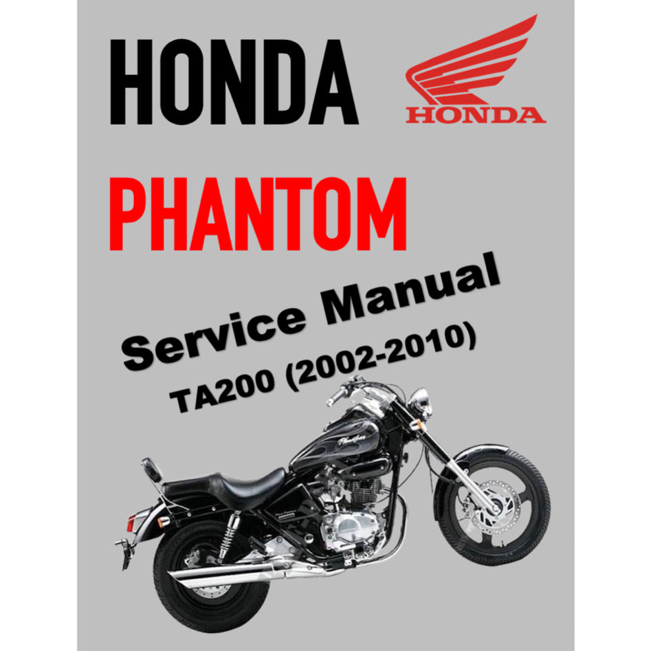 HONDA PHANTOM TA200 (2002-2010) SERVICE WORKSHOP MANUAL + OWNER' MANUAL