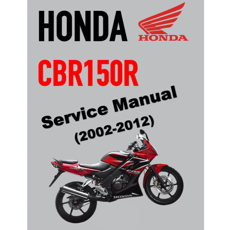 HONDA CBR150R (2002-2012) SERVICE WORKSHOP MANUAL + PARTS CATALOGUE + OWNER'S MANUAL