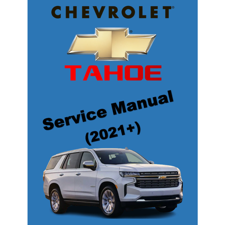 CHEVROLET TAHOE (2021+) SERVICE WORKSHOP MANUAL