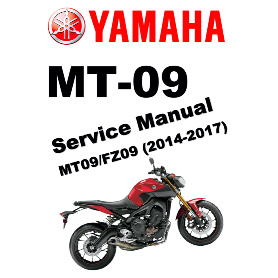 YAMAHA MT-09 MT09 (2014-2017) SERVICE WORKSHOP MANUAL + PARTS CATALOGUE + OWNER MANUAL