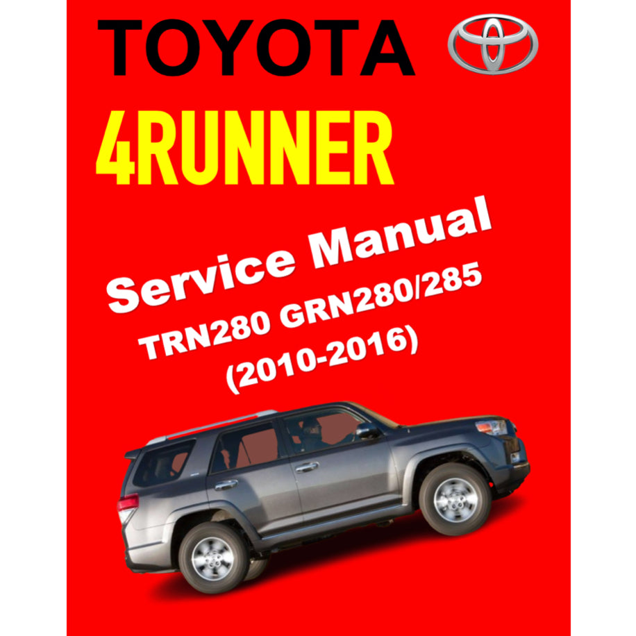 TOYOTA 4RUNNER TRN280 GRN280-285 (2010-2016) SERVICE WORKSHOP MANUAL