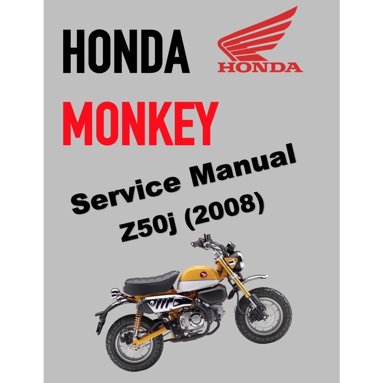HONDA MONKEY / GORILLA Z50J (2008) SERVICE WORKSHOP MANUAL