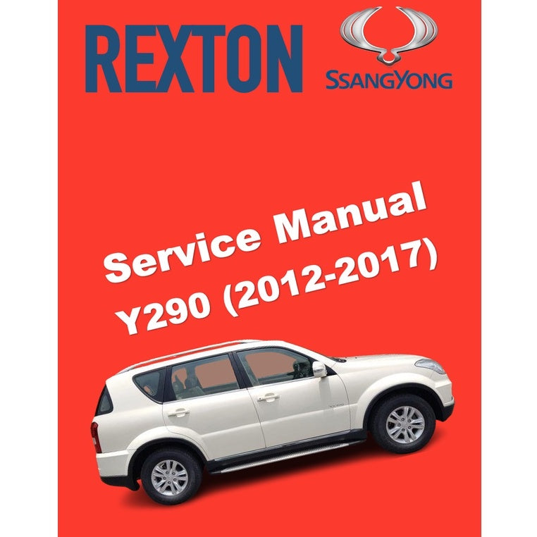 SSANGYONG REXTON W Y290 (2012-2017) SERVICE WORKSHOP MANUAL