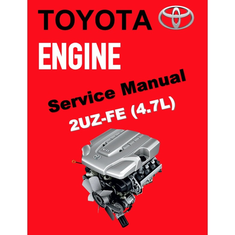 TOYOTA ENGINE 2UZ-FE (4.7L) SERVICE REPAIR WORKSHOP MANUAL