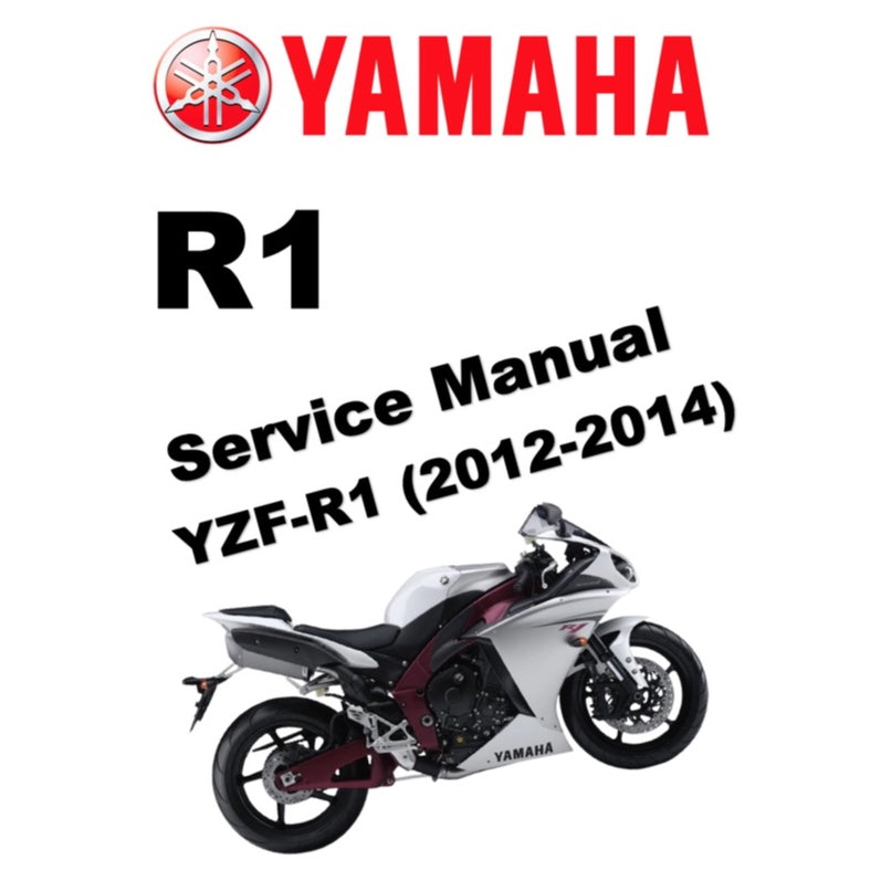 Yamaha YZF-R1 (2012-2014) SERVICE WORKSHOP MANUAL + PARTS CATALOGUE + OWNER'S MANUAL