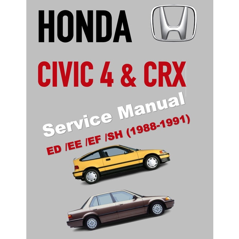 HONDA CIVIC & CRX 4 ED/EE/EF/SH (1988-1991) SERVICE WORKSHOP MANUAL