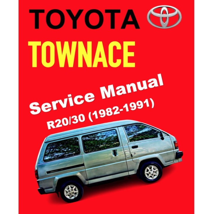TOYOTA TOWNACE R20/30 (1982-1991) SERVICE WORKSHOP MANUAL