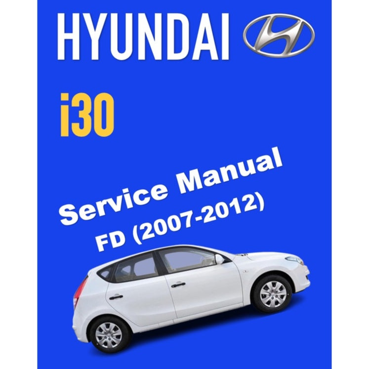 HYUNDAI i30 FD (2007-2012) SERVICE WORKSHOP MANUAL - Image 2