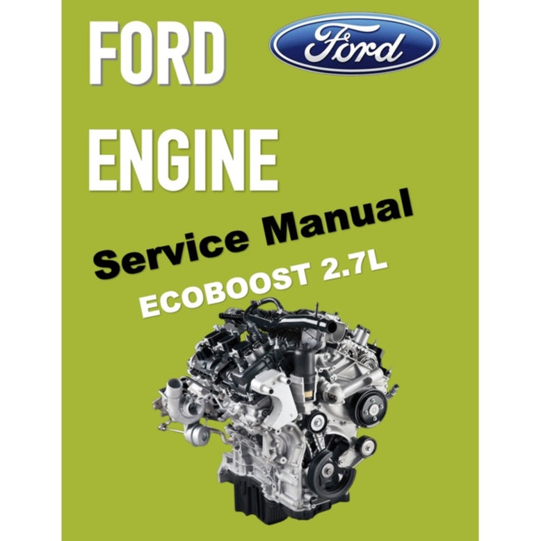 FORD 2.7L ECOBOOST ENGINE SERVICE REPAIR MANUAL