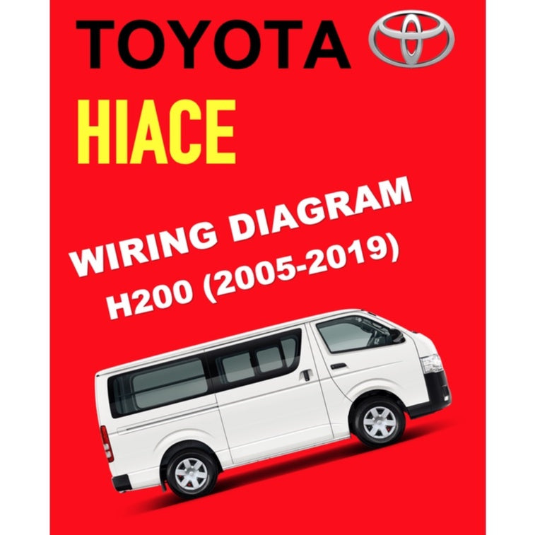 TOYOTA HIACE H200 TRH200 KDH200 LH200 (2005-2019) ELECTRICAL WIRING DIAGRAM